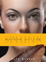 Origin of the Sphinx - Raye Wagner