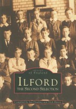 Ilford: The Second Selection - Ian Dowling, Nick Harris