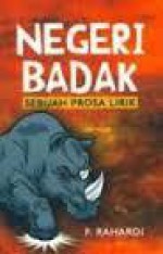 Negeri Badak - F. Rahardi