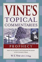 Vine's Topical Commentaries - W.E. Vine