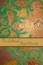 The Girlfriend - Abigail Barnette