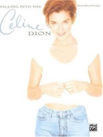 Celine Dion -- Falling Into You: Piano/Vocal/Chords - Celine Dion, Carol Cuellar