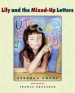 Lily and the Mixed-Up Letters - Deborah Hodge