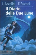 Il diario delle due lune - Francesco Falconi, Luca Azzolini