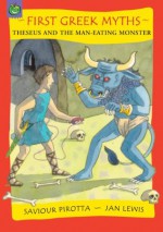 First Greek Myths: Theseus and The Minotaur - Saviour Pirotta, Jan Lewis