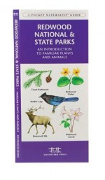 Redwood National and State Parks: An Introduction to Familiar Plants & Animals (Ecotourism: Parks & Sanctuaries Guides) - James Kavanagh, James Kavanagh