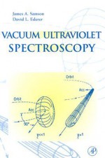 Vacuum Ultraviolet Spectroscopy - James A. Samson