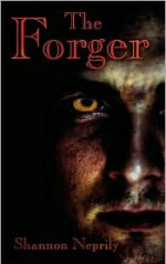 The Forger - Shannon Neprily