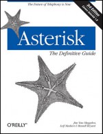 Asterisk: The Definitive Guide - Leif Madsen, Leif Madsen, Russell Bryant