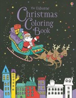 The Usborne Christmas Coloring Book - Kirsteen Rogers, Candice Whatmore, Lizzie Barber