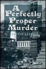 A Perfectly Proper Murder - Harold Adams