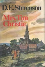 Mrs. Tim Christie - D.E. Stevenson