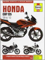 Honda Cbf125 Service and Repair Manual, 2009 to 2011. Phil Mather - Phil Mather