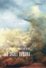 Jag skall dundra - Peter Englund, Kristian Petri