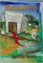 Mausoleum: A Ben Abbott Mystery - Justin Scott