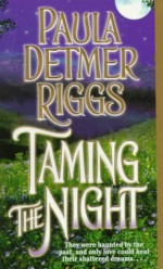 Taming the Night - Paula Detmer Riggs