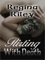 Flirting With Death - Regina Riley