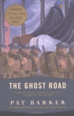 The Ghost Road - Pat Barker