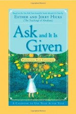 Ask And It Is Given Perpetual Flip Calendar: A Calendar to Use Year After Year - Esther Hicks, Jerry Hicks