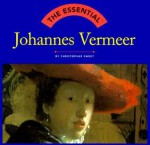 Johannes Vermeer (Essential Series) - Christopher Sweet