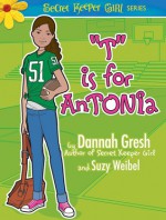 T is for AnTONIa - Dannah Gresh, Suzy Weibel