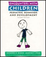 Encounters with Children: Pediatric Behavior and Development - Suzanne D. Dixon