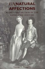 Unnatural Affections: Women and Fiction in the Later 18th Century - George E. Haggerty