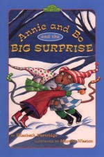 Annie and Bo and the Big Surprise - Elizabeth Partridge, Martha Weston