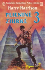 Plieninė Žiurkė 3 - Harry Harrison, Nomeda Berkuvienė