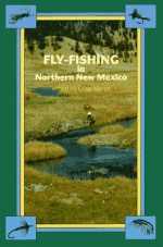 Fly Fishing in Northern New Mexico - Craig Martin