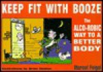 Keep Fit with Booze - Marcel Feigel, Brian Heaton