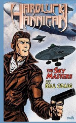 Hardluck Hannigan: The Sky Masters - Bill Craig