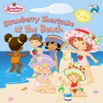 Strawberry Shortcake at the Beach - Megan E. Bryant, Josie Yee