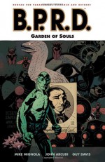 B.P.R.D., Vol. 7: Garden of Souls - Mike Mignola, John Arcudi, Guy Davis