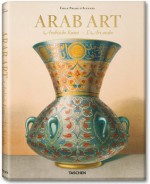 Prisse d'Avennes: Arab Art - Sheila S. Blair, Jonathan S. Bloom