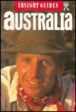 Insight Guide: Australia - Tony Perrottet, Brian Bell, Hans Johannes Hoefer, Insight Guides