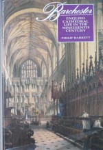 Barchester: English Cathedral Life in the Nineteenth Century - Philip Barrett