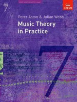 Music Theory In Practice: Grade 7 - Julian Webb