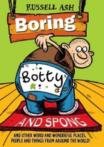 Boring, Botty and Spong - Russell Ash