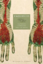 Embodied: Victorian Literature and the Senses - William A. Cohen