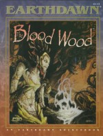 The Blood Wood - FASA Corporation, Ian Lemke, Louis J. Prosperi