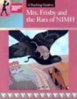 A Teaching Guide to Mrs. Frisby and the Rats of NIMH (Discovering Literature) - Mary Spicer, Kathy Kifer, Dahna Solar