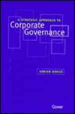 A Strategic Approach to Corporate Governance - Adrian Davies