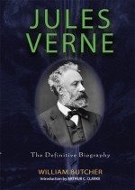 Jules Verne: The Definitive Biography - Arthur C. Clarke, William Butcher