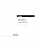 The Economic Dimensions of National Security - C. Richard Neu, Carl R. New, Charles Wolf Jr.