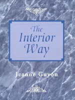 The Interior Way - Jeanne Marie Bouvier de la Motte Guyon, Gene Edwards