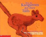 How the Kangaroos got their Tails - George Mung Mung Lirrmiyarri, Pamela Lofts