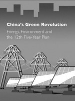 China's Green Revolution: Energy, Environment and the 12th Five-Year Plan - Sam Geall, Olivia Boyd, Tan Copsey, Liu Jianqiang, Hu Angang, Feng Jie, Yang Fuqiang, Linden Ellis, Shin Wei Ng, Isabel Hilton