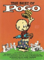 The Best of Pogo: An Exuberant Collection of Walt Kelly's Immortal Cartoons Plus Photos, Articles and Other Pogo Memorabilia from the Pages of The Okefenokee Star - Selby Kelly, Bill Crouch Jr., Garry Trudeau