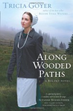 Along Wooded Paths - Tricia Goyer